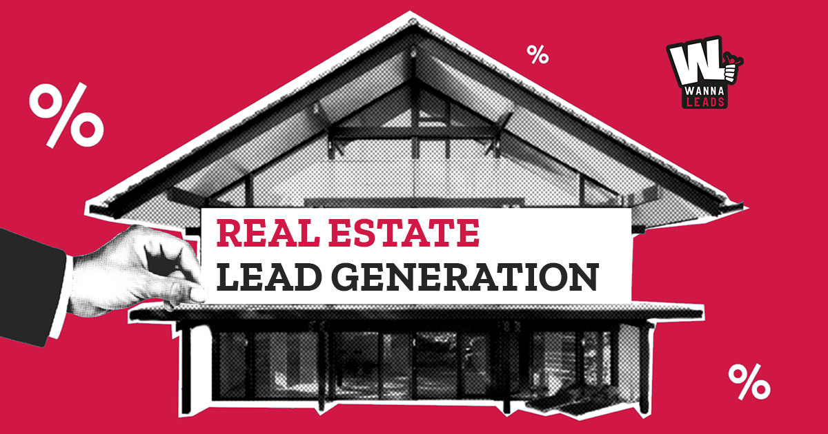 4 tips for lead generation in real estate WANNA LEADS
